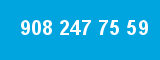 908 247 75 59